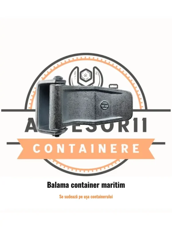 Balama pentru ușa containerului maritim, se sudează pe ușă